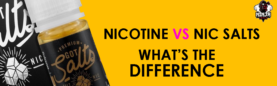 NIC-SALTS VS TRADITIONAL NICOTINE | Ninja Vapes