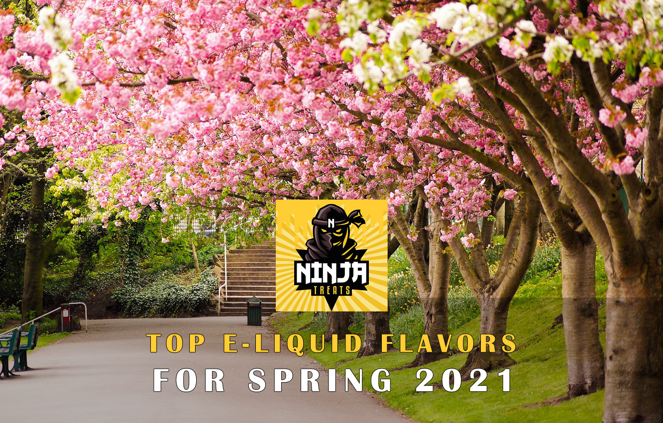 Top 3 E Liquid Flavors for Spring 2021 | Ninja Vapes